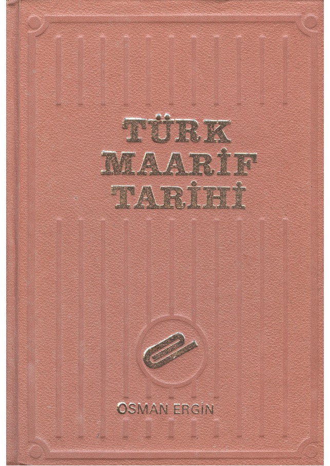 Türk Maarif Tarixi 5 Cild - Osman Nuri Ergin